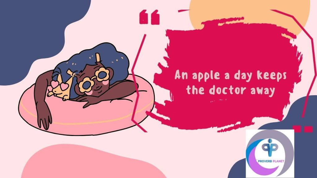 An apple a day keeps the doctor away